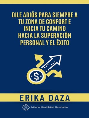 cover image of Dile adiós para siempre a tu zona de confort e inicia tu camino hacia la superación personal y el éxito